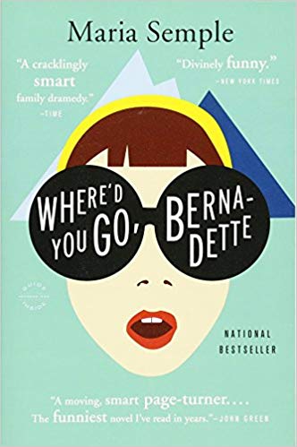 Cover of the novel Where'd You Go Bernadette by Maria Semple