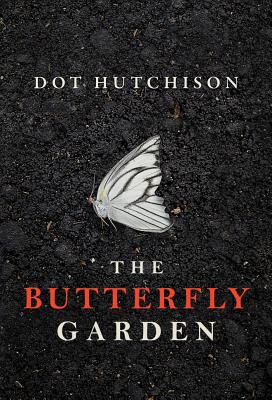 the butterfly garden by dot hutchison